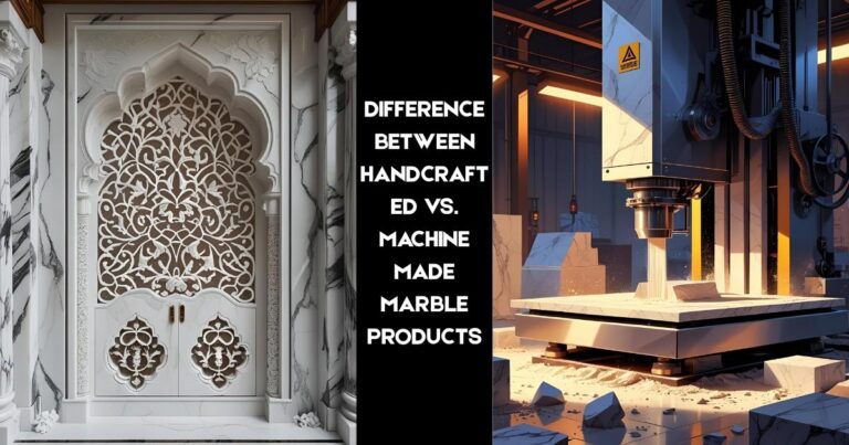 Difference Between Handcrafted Vs. Machine Made Marble Products