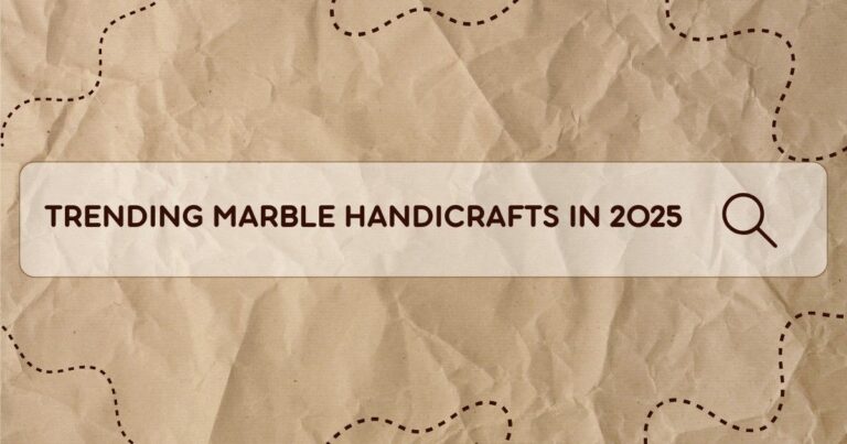 Trending Marble Handicrafts In 2025: What’s Hot Right Now
